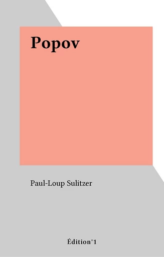 Popov - Paul-Loup Sulitzer - FeniXX réédition numérique