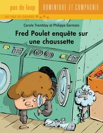 Fred Poulet enquête sur une chaussette