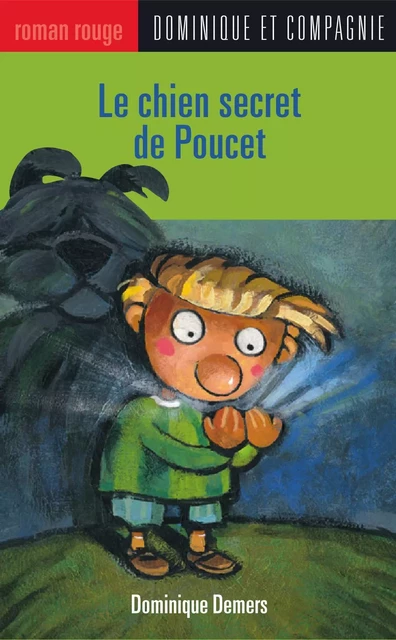 Le chien secret de Poucet - Dominique Demers - Dominique et compagnie