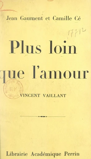 Plus loin que l'amour - Camille Cé, Jean Gaument - FeniXX réédition numérique