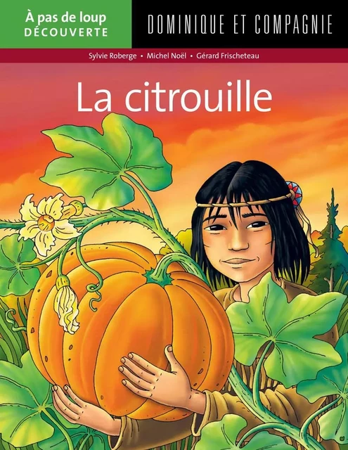 La citrouille - Sylvie Roberge, Michel Noël - Dominique et compagnie