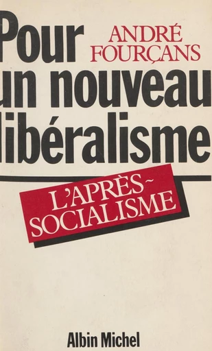 Pour un nouveau libéralisme - André Fourçans - FeniXX rédition numérique