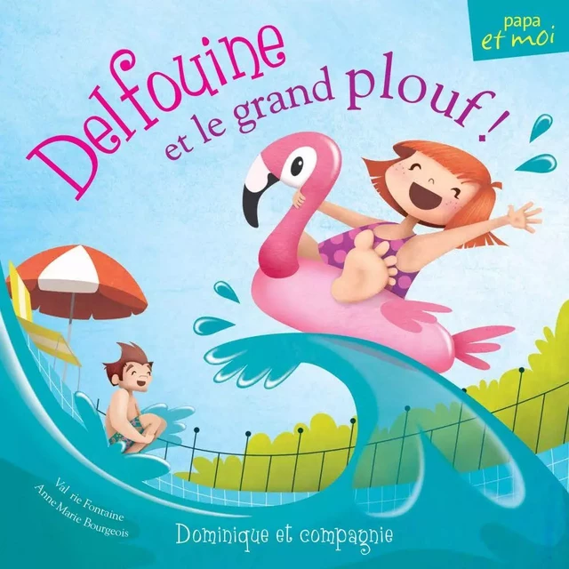 Delfouine et le grand plouf! - Valérie Fontaine - Dominique et compagnie