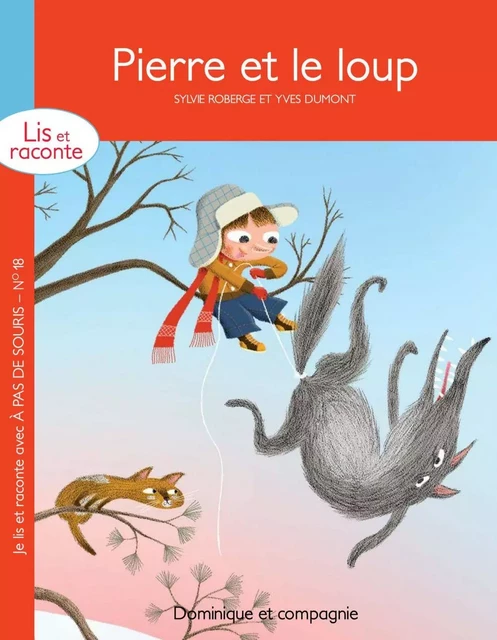 Pierre et le loup - Sylvie Roberge - Dominique et compagnie