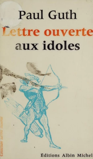 Lettre ouverte aux idoles - Paul Guth - FeniXX réédition numérique