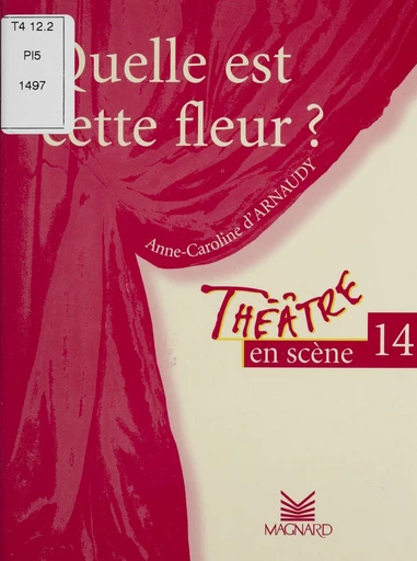 Quelle est cette fleur ? - Anne-Caroline d' Arnaudy - FeniXX réédition numérique