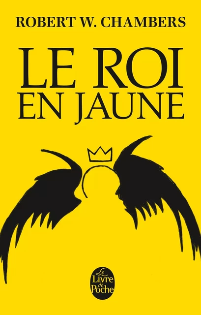 Le Roi en jaune - Robert W. Chambers - Le Livre de Poche