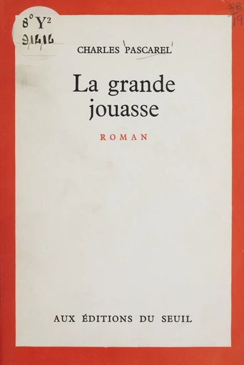 La grande jouasse - Charles Pascarel - FeniXX réédition numérique