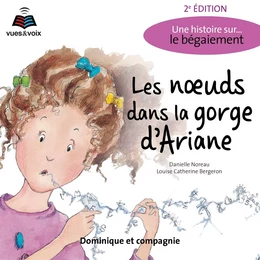 Les nœuds dans la gorge d'Ariane : une histoire sur... le bégaiement