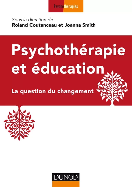 Psychothérapie et éducation - Roland Coutanceau,  AFTVS (Association Française de Thérapie des Violences Sexuelles), Joanna Smith - Dunod