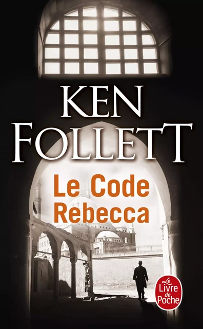 Le Code Rebecca - Ken Follett - Le Livre de Poche