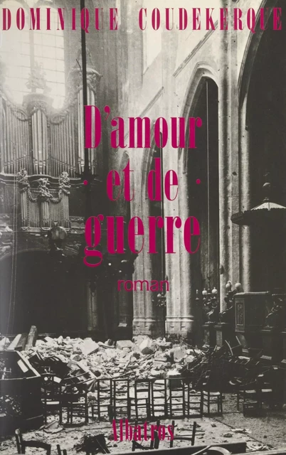 D'amour et de guerre - Dominique Coudekerque - FeniXX réédition numérique