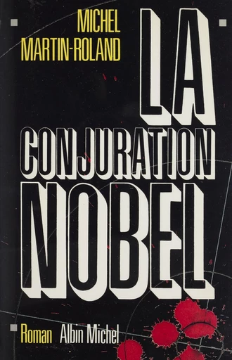 La conjuration Nobel - Michel Martin-Roland - FeniXX réédition numérique