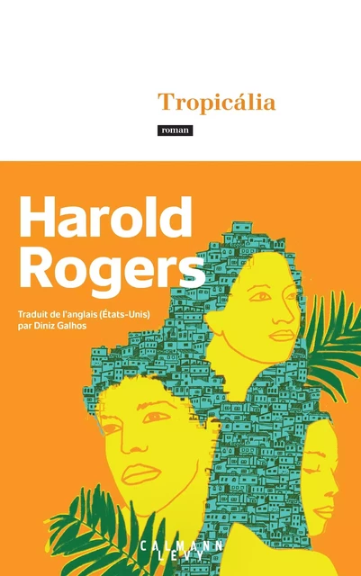 Tropicália - Harold Rogers - Calmann-Lévy