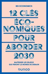 12 clés économiques pour aborder 2030