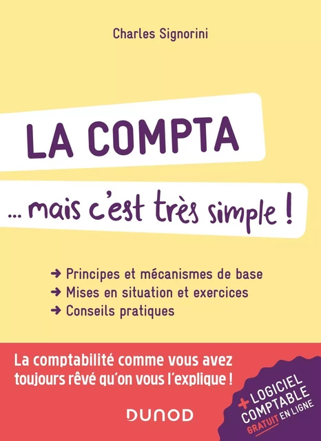 La compta... mais c'est très simple ! - 2e éd. - Charles Signorini - Dunod