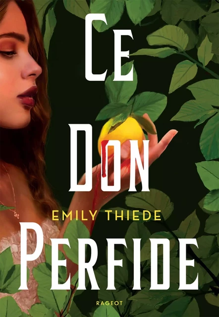 Ce don perfide - Emily Thiede - Rageot Editeur