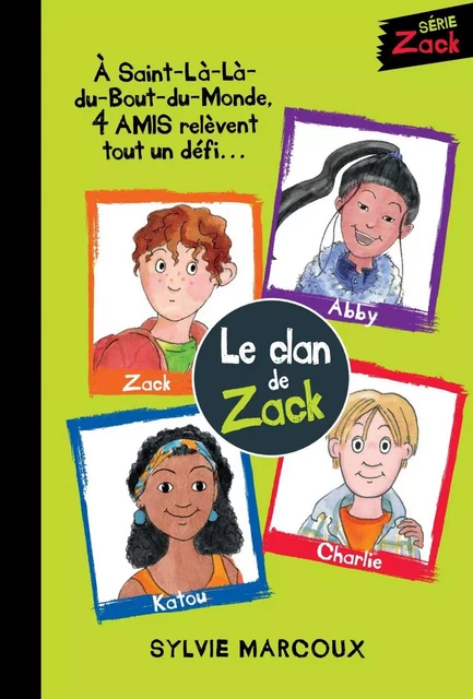 Le clan de Zack - Sylvie Marcoux - Dominique et compagnie