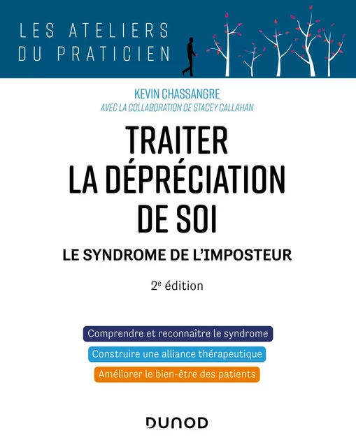 Traiter la dépréciation de soi - 2e éd. - Kevin Chassangre, Stacey Callahan - Dunod