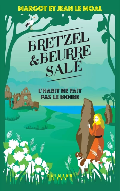 Bretzel &amp; beurre salé enquête 3 - L'Habit ne fait pas le moine - Margot Le Moal, Jean Le Moal - Calmann-Lévy