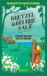 Bretzel &amp; beurre salé enquête 3 - L'Habit ne fait pas le moine