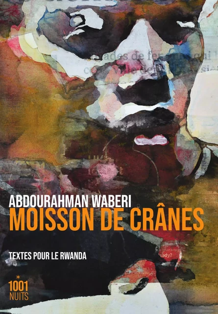 Moisson de crânes - Abdourahman Waberi - Fayard/Mille et une nuits