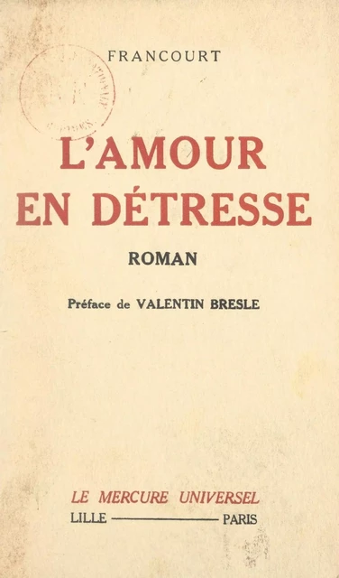 L'amour en détresse -  Francourt - FeniXX réédition numérique