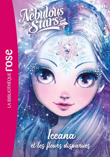 Nebulous Stars 05 - Iceana et les fleurs disparues -  Tween Team - Hachette Jeunesse