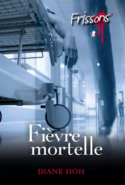 Fièvre mortelle - Diane Hoh - Héritage Jeunesse