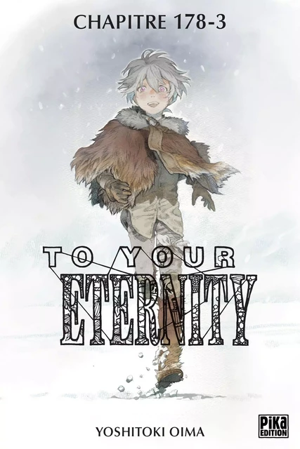 To Your Eternity Chapitre 178 (3) - Yoshitoki Oima - Pika