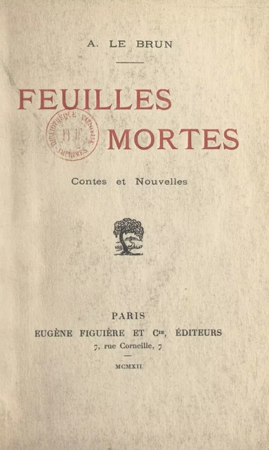 Feuilles mortes - Auguste Le Brun - FeniXX réédition numérique