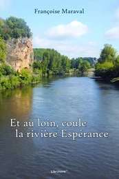 Et au loin, coule la rivière Espérance