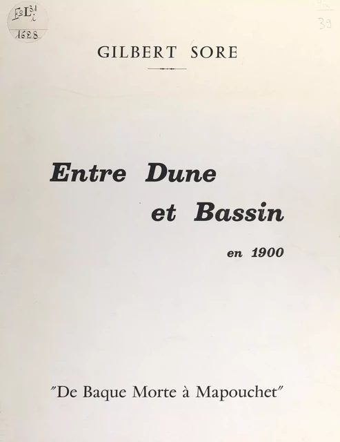 Entre dune et bassin en 1900 - Gilbert Sore - FeniXX réédition numérique