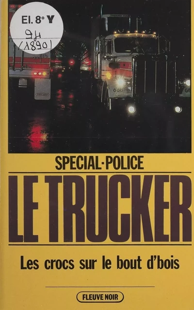 Spécial-police : Le Trucker (7) - Alan Floor - FeniXX réédition numérique