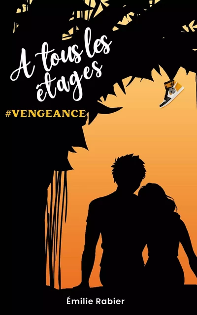 A tous les étages #VENGEANCE - Emilie Rabier - Bookelis