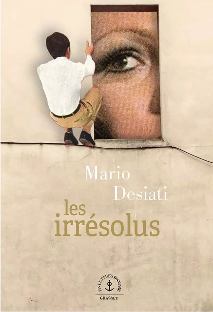 Les Irrésolus - Mario Desiati - Grasset