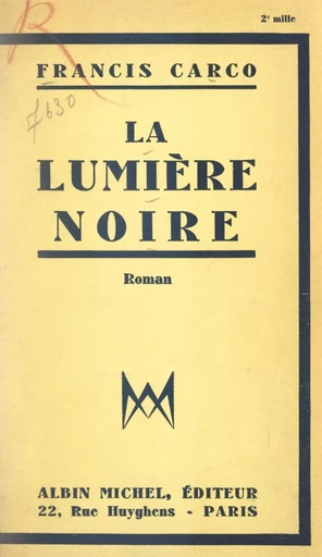 La lumière noire - Francis Carco - FeniXX réédition numérique