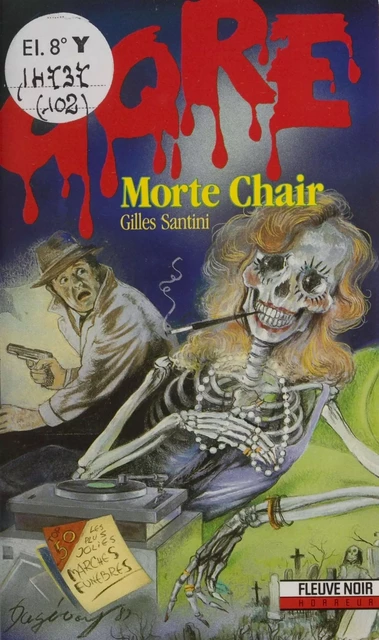 Gore : Morte chair - Gilles Santini - FeniXX réédition numérique