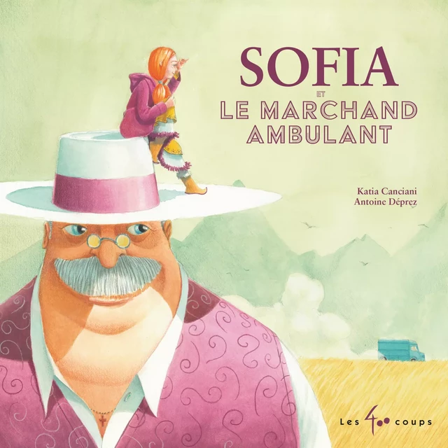 Sofia et le marchand ambulant - Katia Canciani - Les 400 coups