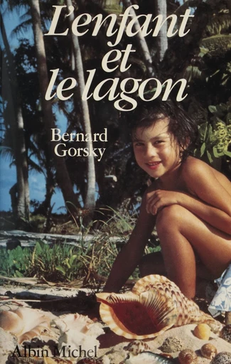 L'enfant et le lagon - Bernard Grosky - FeniXX réédition numérique