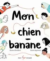 Mon chien - Banane