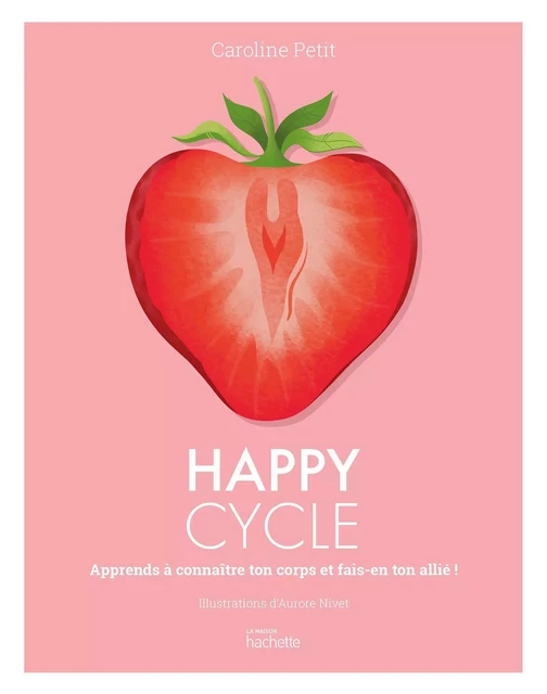 Happy Cycle - Caroline Petit - Hachette Pratique