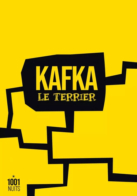 Le Terrier - Franz Kafka - Fayard/Mille et une nuits