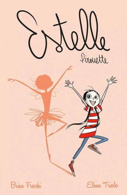 Estelle Pirouette - Brian Freschi, Elena Triolo - Hachette Romans