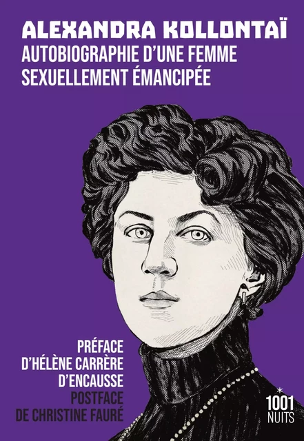 Autobiographie d'une femme sexuellement émancipée - Alexandra Kollontaï - Fayard/Mille et une nuits