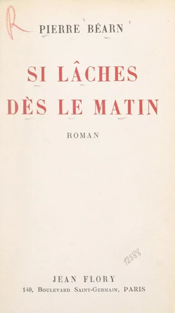 Si lâches dès le matin - Pierre Béarn - FeniXX réédition numérique