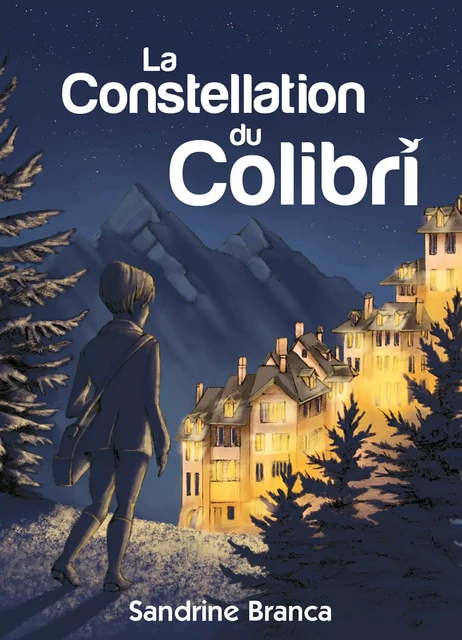 La Constellation du Colibri - Sandrine Branca - Librinova