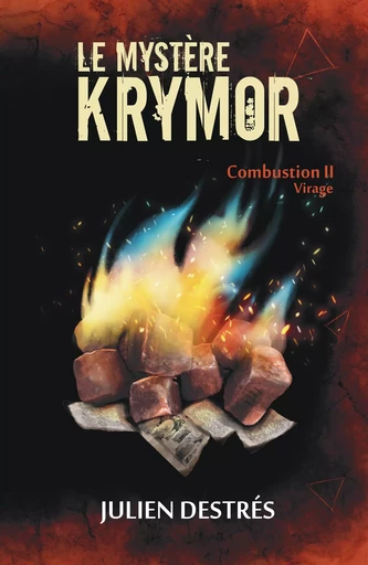 Le Mystère Krymor – Combustion II : Virage - Julien Destrés - Librinova