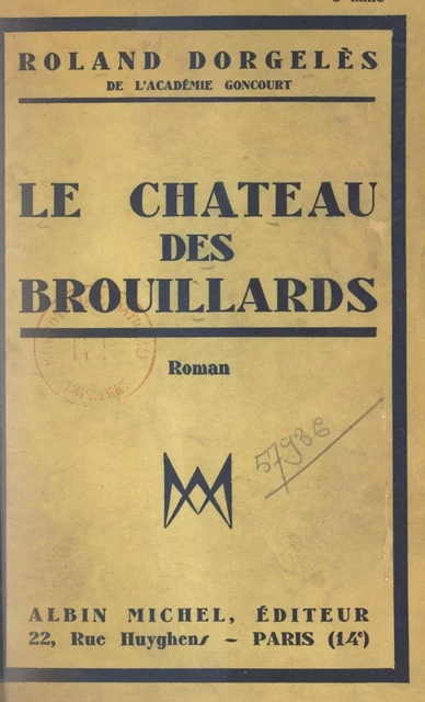 Le château des brouillards - Roland Dorgelès - FeniXX réédition numérique