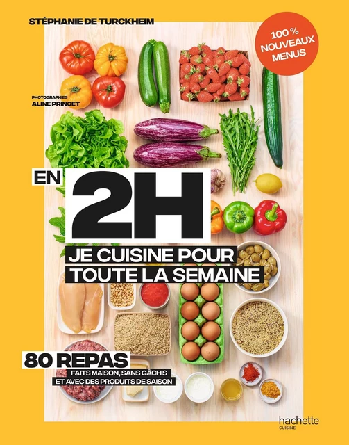 En 2h je cuisine pour toute la semaine tome 2 - Stéphanie De Turckheim - Hachette Pratique